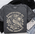 Radicalized By Basic Decency Shirt