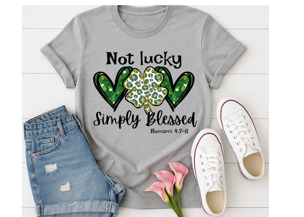 St. Patrick's Day Shirt, Not Lucky Simply Blessed Shirt